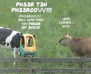 ph33r t3h ph33rcow!