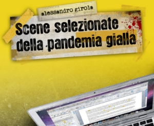 Scene Selezionate della Pandemia Gialla